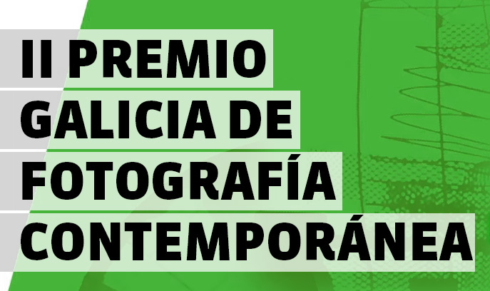 II PREMIO GALICIA DE FOTOGRAFÍA CONTEMPORÁNEA